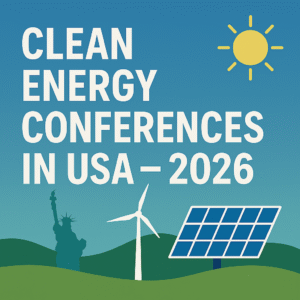 Best Clean Energy Conferences in USA – 2026 Edition Best Clean Energy Conferences in USA – 2026 Edition